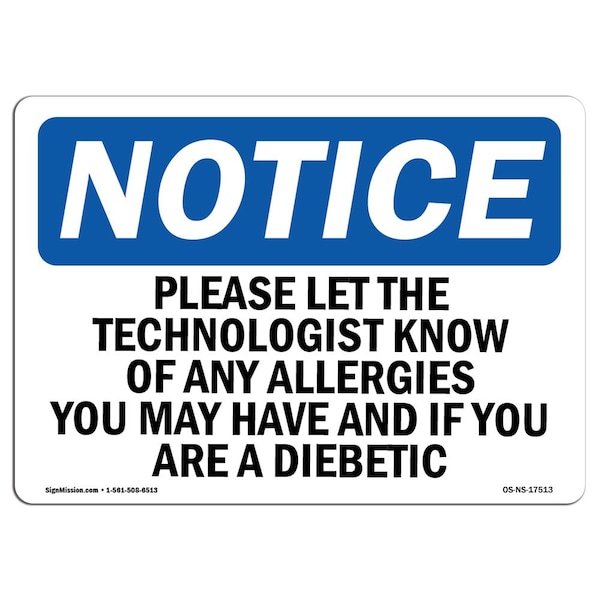 Safety Sign, OSHA Notice, 12" Height, Please Let The Technologist Know Of Any Sign, Landscape
